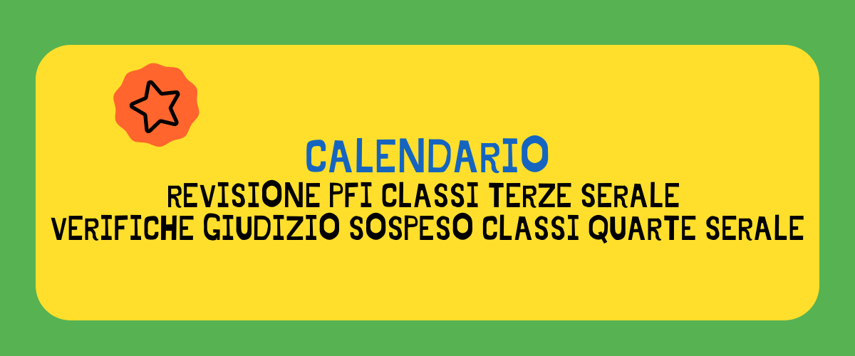 Calendario revisione PFI classi terze serale e verifiche giudizio sospeso classi quarte serale